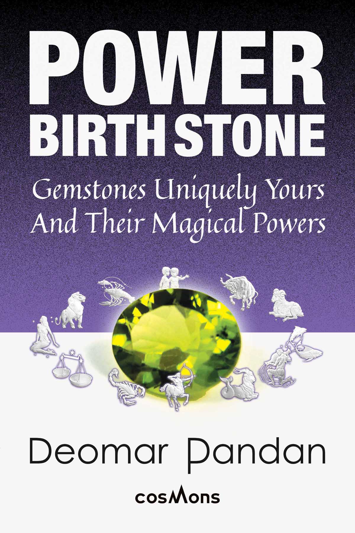 POWER BIRTHSTONE: Gemstones Uniquely Yours and Their Magical Powers